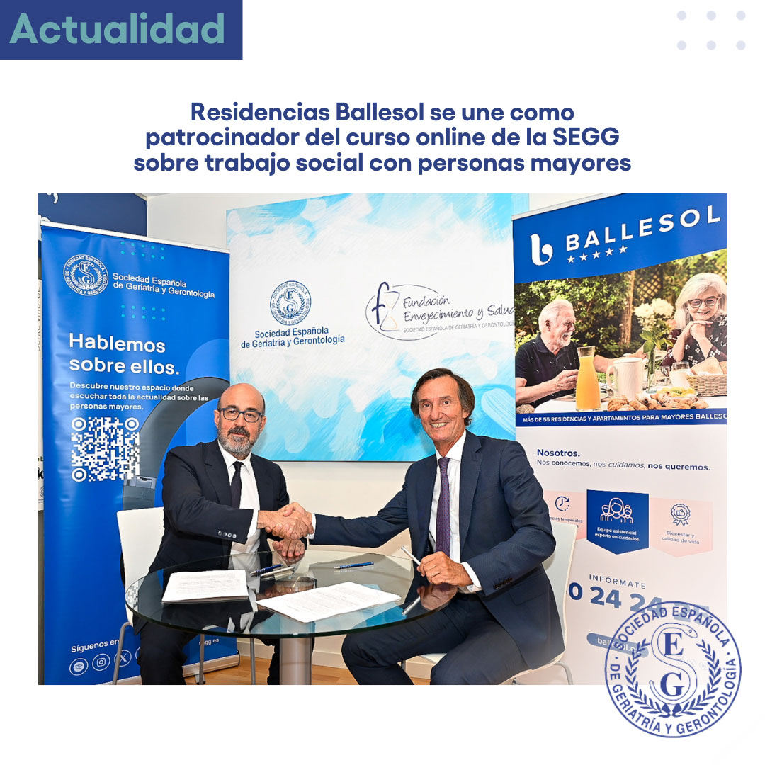 La SEGG y Residencias Ballesol firman un acuerdo para patrocinar el curso “La Interven