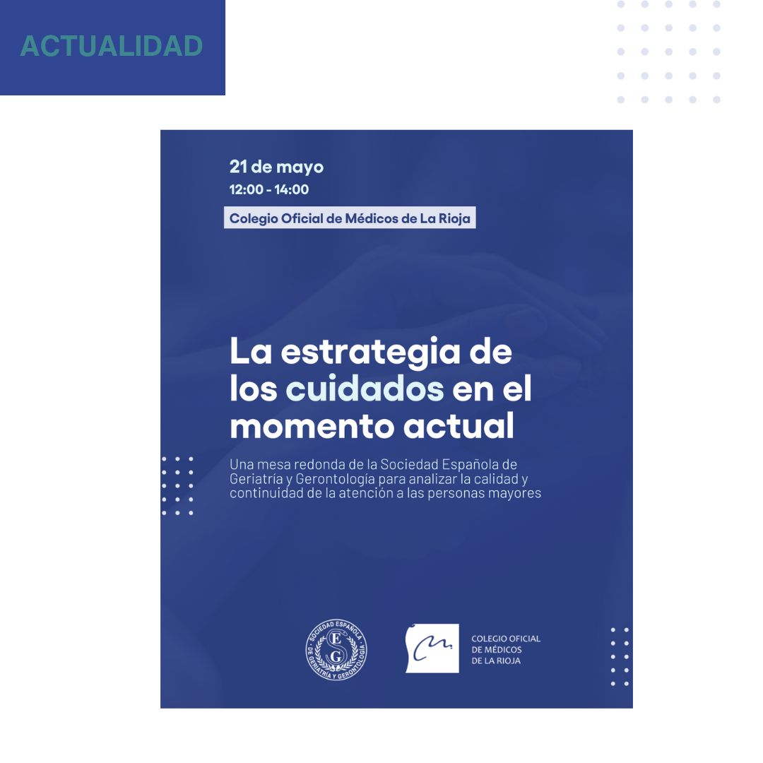 La SEGG organiza una mesa de debate sobre la estrategia de cuidados en La Rioja