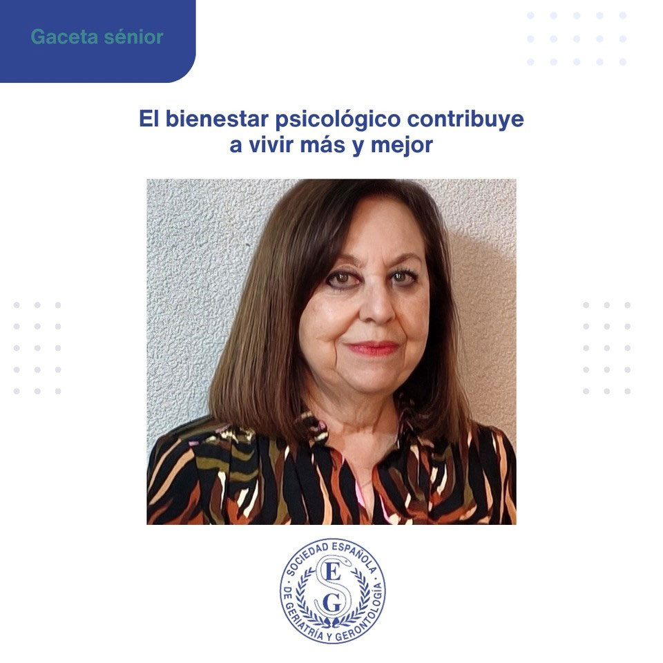 <p>GACETA SENIOR. EL BIENESTAR PSICOLÓGICO CONTRIBUYE A VIVIR MÁS Y MEJOR</p>
